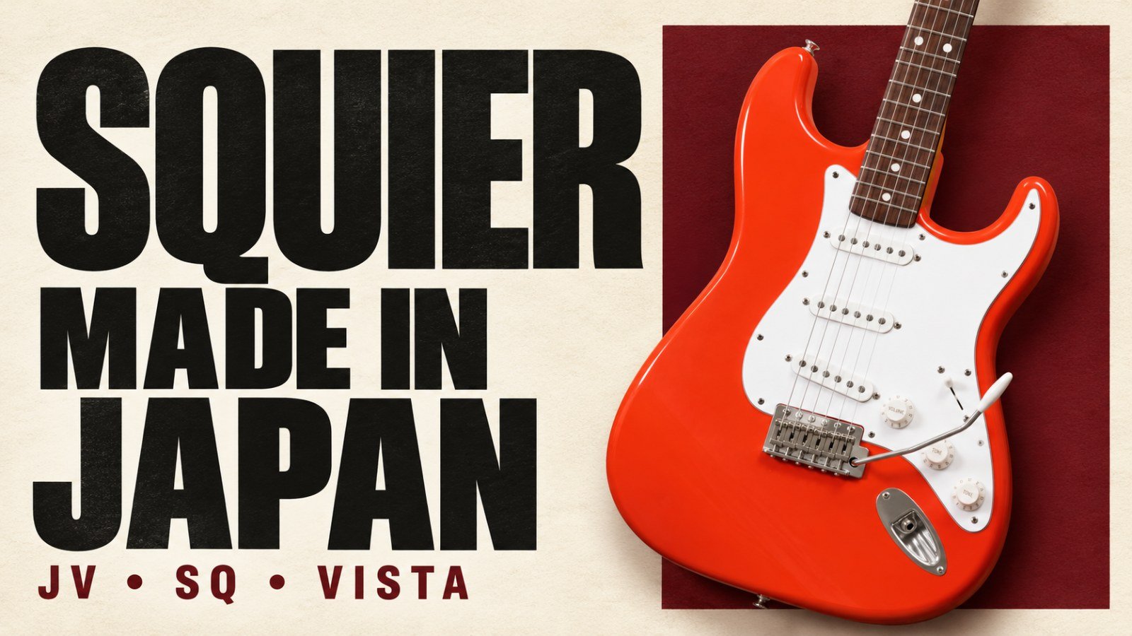 Squier Guitars Made in Japan: JV, SQ, Vista and Which One to Buy